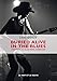 BURIED ALIVE IN THE BLUES - HISTOIRE DU BLUES ROCK AMERICAIN (MUSIQUES) (French Edition) by 