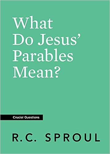 What Do Jesus' Parables Mean? (Crucial Questions)