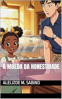 Livro A moeda da honestidade (VIVENDO O AMOR NA PRÁTICA)
