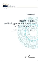 Industrialisation et développement économique accélérés en Afrique