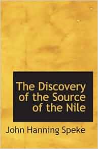 Amazon Com The Discovery Of The Source Of The Nile