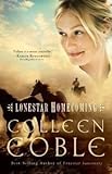 Lonestar Homecoming (Lonestar Series #3) by Colleen Coble (2009) Hardcover by 