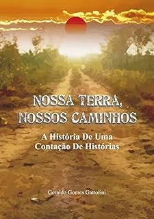 Livro Nossa Terra, Nossos Caminhos: Uma História de uma Contação de Histórias