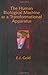 The Human Biological Machine as a Transformational Apparatus: Talks on Transformational Psychology (Consciousness Classics)
