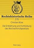 Die Entstehung und Fortbildung des Reichserbhofgesetzes, Böse, Christian, 3631578636