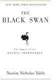 By Nassim Nicholas Taleb The Black Swan: The Impact of the Highly Improbable (1st Edition)