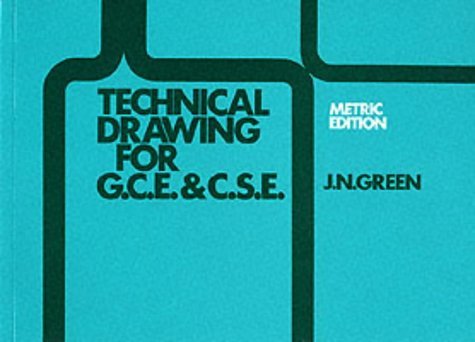 By J N Green Technical Drawing Gce And Cse Paperback Amazon Com Books