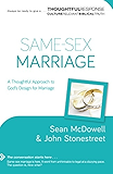 Same-Sex Marriage (Thoughtful Response): A Thoughtful Approach to God's Design for Marriage