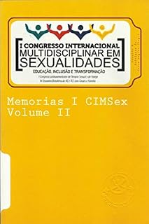 Livro Memorias I CIMSex Volume II: Posteres - Educacao, Juridico e Social (Memórias I CIMSex Livro 2)