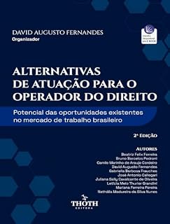 Livro ALTERNATIVAS DE ATUAÇÃO PARA O OPERADOR DO DIREITO: Potencial das oportunidades existentes no mercado de trabalho brasileiro