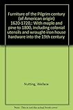 Front cover for the book Furniture of the Pilgrim century, 1620-1720, including colonial utensils and hardware by Wallace Nutting