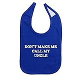 So Relative! Unisex Baby Don't Make Me Call My Uncle Cotton Baby Bib