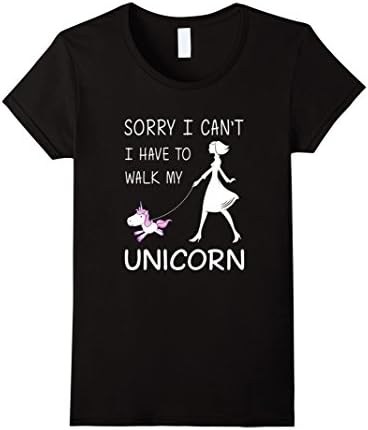 Womens Sorry I Have To Walk My Unicorn Girly Shirt Large Black