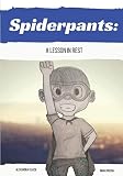 Spiderpants: a Lesson in Rest by