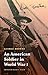 An American Soldier in World War I (Studies in War, Society, and the Military) by George Browne, David L. Snead