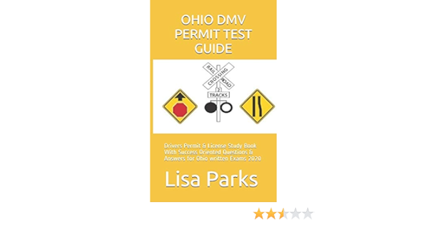 Ohio Dmv Permit Test Guide Drivers Permit License Study Book With Success Oriented Questions Answers For Ohio Written Exams 2020 Parks Lisa 9798606679638 Amazon Com Books