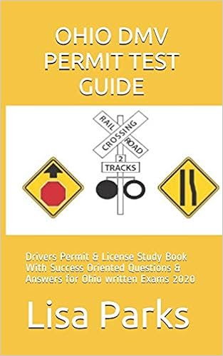 Ohio Dmv Permit Test Guide Drivers Permit License Study Book With Success Oriented Questions Answers For Ohio Written Exams 2020 Parks Lisa 9798606679638 Amazon Com Books