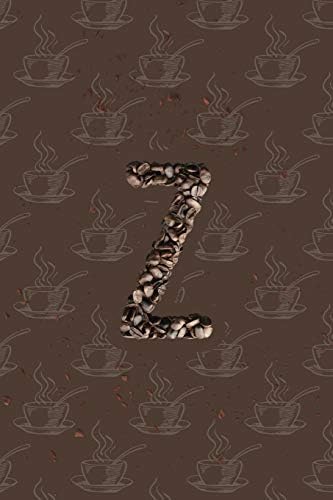 Z: Alphabet Monogram Notebook for Coffee Lovers - Beans (I Love Espresso) Paperback – Large Print, March 27, 2019