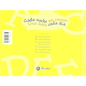 1: Cada noche un cuento, Una letra cada dia / Each Night One Story, One Letter Each Day: Abcdef (Spanish Edition)