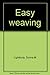 Easy weaving by 