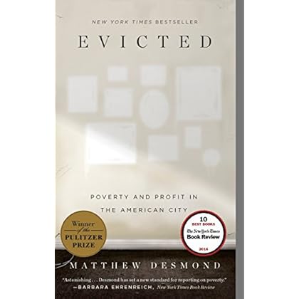 Evicted: Poverty and Profit in the American City Evicted: Poverty and Profit in the American City