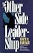 The Other Side of Leadership: Coming to Terms with the Responsibilities that Accompany God-Given Authority by 