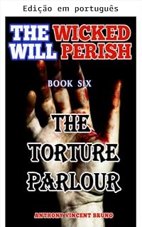 Livro O salão da tortura (Os ímpios perecerão, Livro 6)