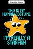 Composition Notebook: Starfish Sea Star Costume Beach Design for Marine Lovers Premium  Journal/Notebook Blank Lined Ruled 6x9 100 Pages