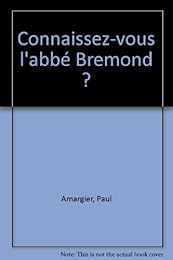 Connaissez-vous l'abbé Brémond ?