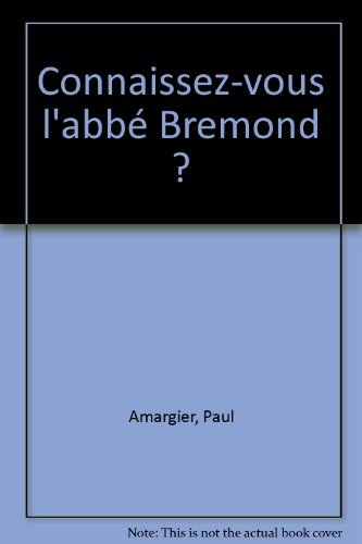 Connaissez-vous l'abbé Brémond ?