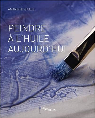 couverture de : Peindre &agrave; l'huile aujourd'hui