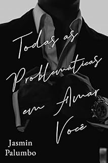 Livro Todas as Problemáticas em Amar Você
