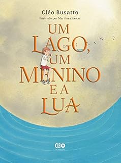 Livro Um lago, um menino e a lua