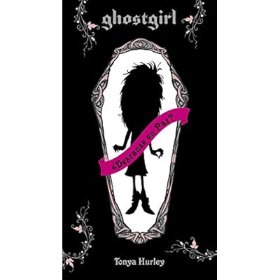 Ghostgirl (Edición en rústica): descanse en paz? Ghostgirl (Edición en rústica): descanse en paz?