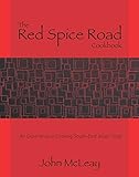 The Red Spice Road Cookbook: An experience in cooking South-East Asian Food by 