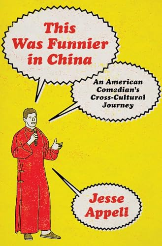 This Was Funnier in China: An American Comedian's Cross-Cultural Journey
