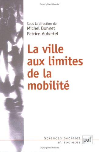 La  ville aux limites de la mobilité