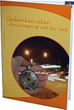 Gedanken über den Umgang mit der Zeit