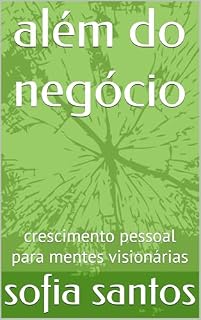 Livro além do negócio: crescimento pessoal para mentes visionárias