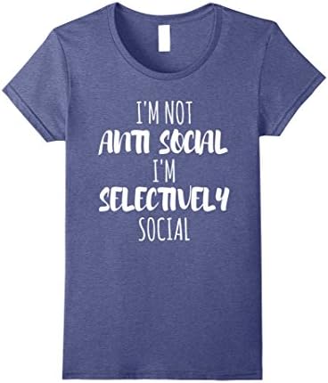 Womens I'm Not Anti Social I'm Selectively Social T-Shirt Medium Heather Blue