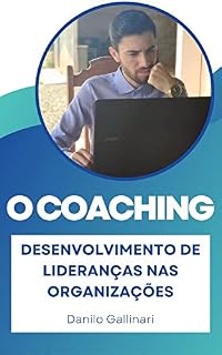 Livro O COACHING: Liderança nas Organização