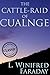 THE CATTLE-RAID OF CUALNGE (TAIN BO CUAILNGE) : An Old Irish Prose-Epic - Annotated Celtics' People History by L. Winifred Faraday