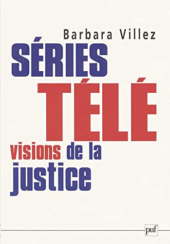 Séries télé : visions de la justice (Hors collection) (French Edition) by Barbara Villez