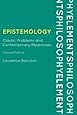 Epistemology: Classic Problems and Contemporary Responses (Elements of Philosophy)