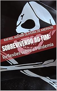 Livro Sobrevivendo ao Fim:: Reflexões sobre a Pandemia