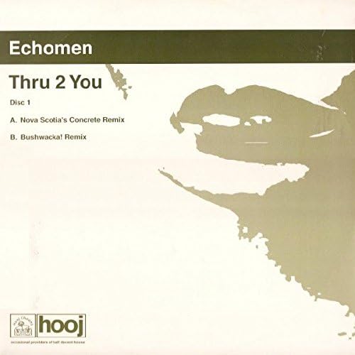 Echomen - Thru 2 You (Disc One) - Hooj Choons - HOOJ132
