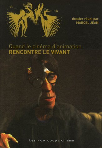 Quand le cinéma d'animation rencontre le vivant