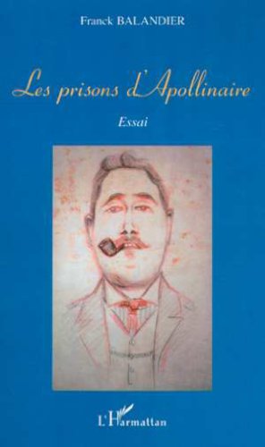 Les  prisons d'Apollinaire