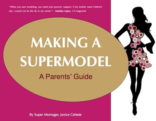 Making A Supermodel: A Parents' Guide by Janice Celeste