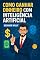 Livro Como Ganhar Dinheiro com Inteligência Artificial